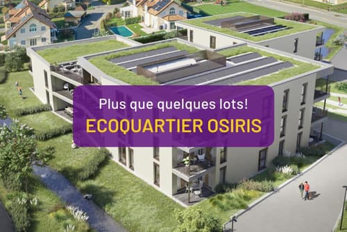 Nouveau Ecoquartier OSIRIS - Echallens - 4.5 pièces N-E-O