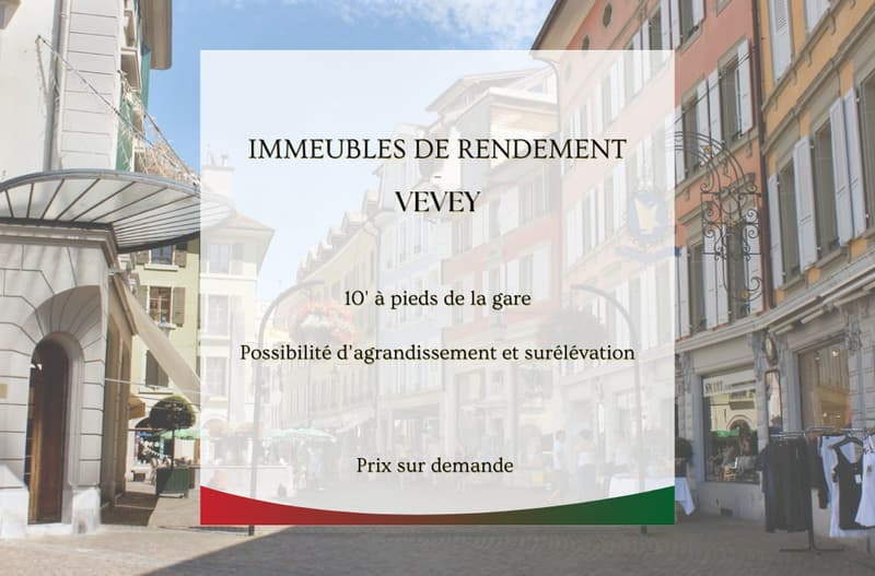 Vevey - Immeubles de rendement