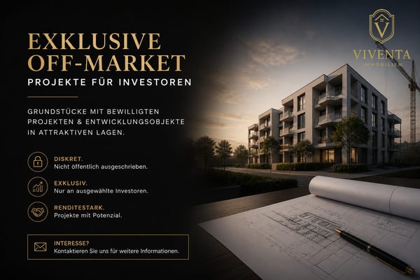 Off-Market Projekte für Investoren - Exklusive Gelegenheiten 1