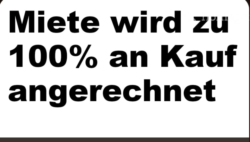 A plain white background with bold black German text reading "Miete wird zu 100% an Kauf angerechnet" (Rent is fully credited towards purchase).