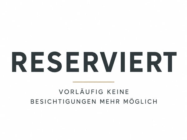 RESERVIERT – Vorläufig keine Besichtigungen mehr möglich 19