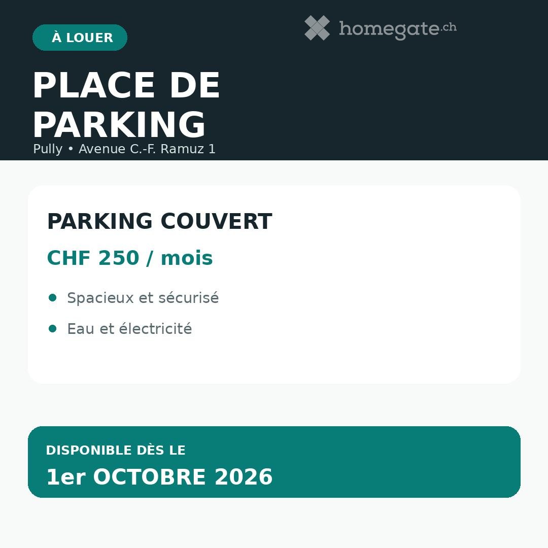 Advertisement for a covered parking space available for rent at CHF 250 per month, located in Pully at Avenue C-F Ramuz 1, with features including space, security, water, and electricity.