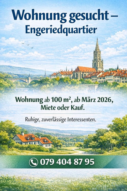 Wohnung ab März 2026 gesucht – Engeriedquartier, 3012 Bern 2