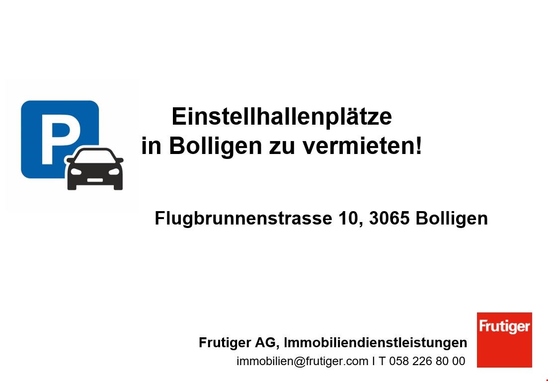 Parking lot for rent in Bolligen, located at Flugbrunnenstrasse 10, 3065 Bolligen. The ad is from Frutiger AG, an immobiliendienstleistungen (real estate services) company.