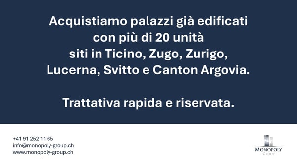 Cerchiamo palazzi già edificati da acquistare in Ticino e nella Svizzera Tedesca 14